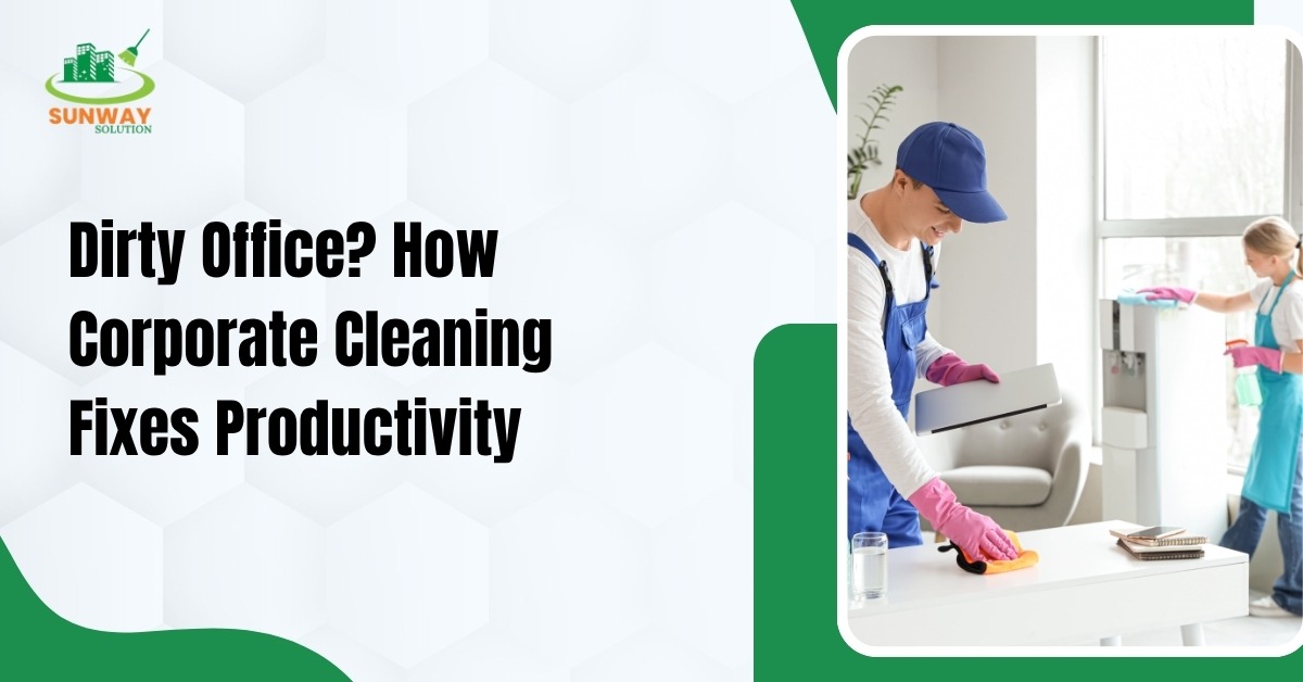 How Corporate Cleaning Improves Office Productivity